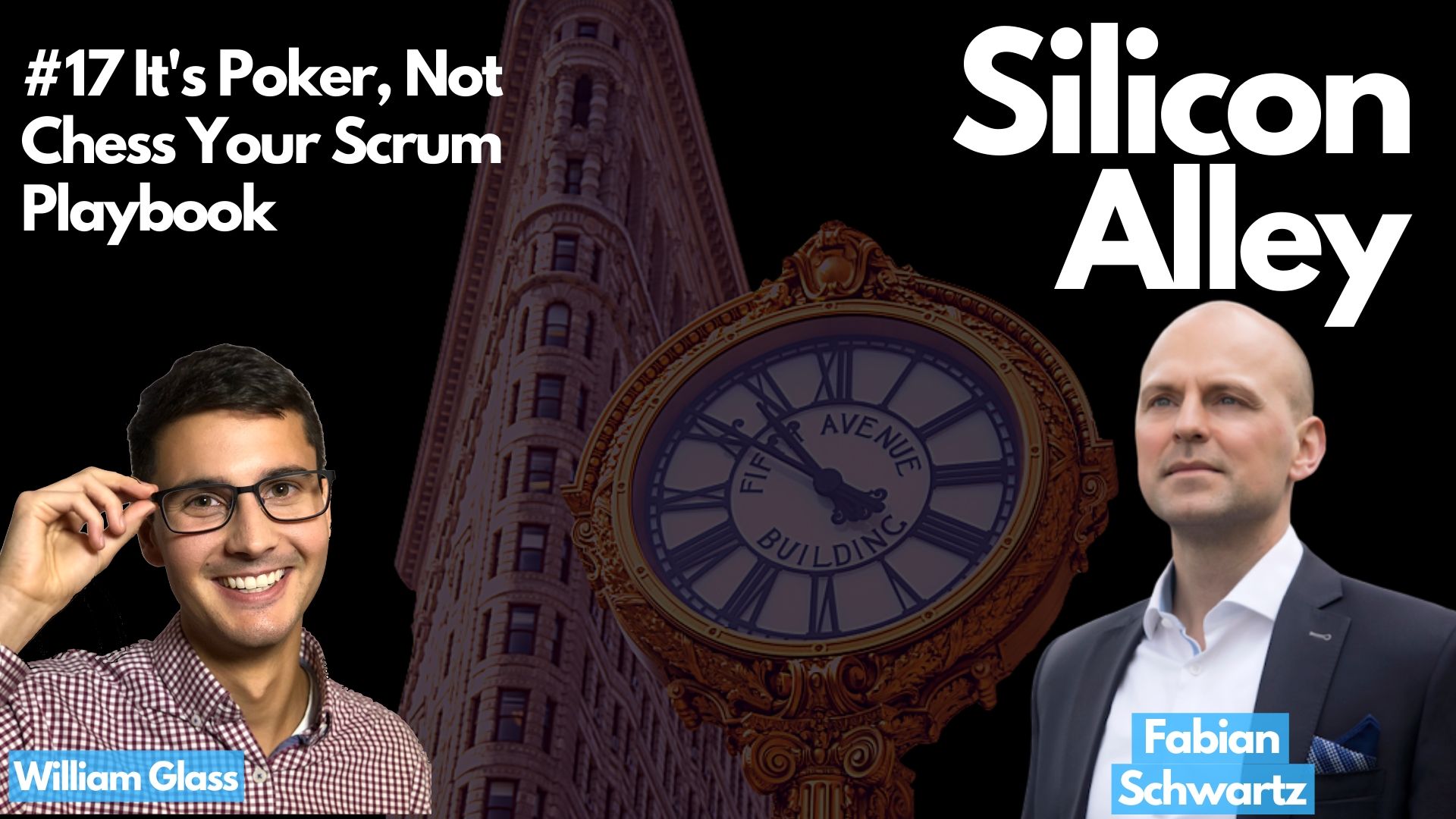 It's Poker Not Chess The Art of Scrum with Fabian Schwartz Silicon Alley Podcast Episode 17 Cover