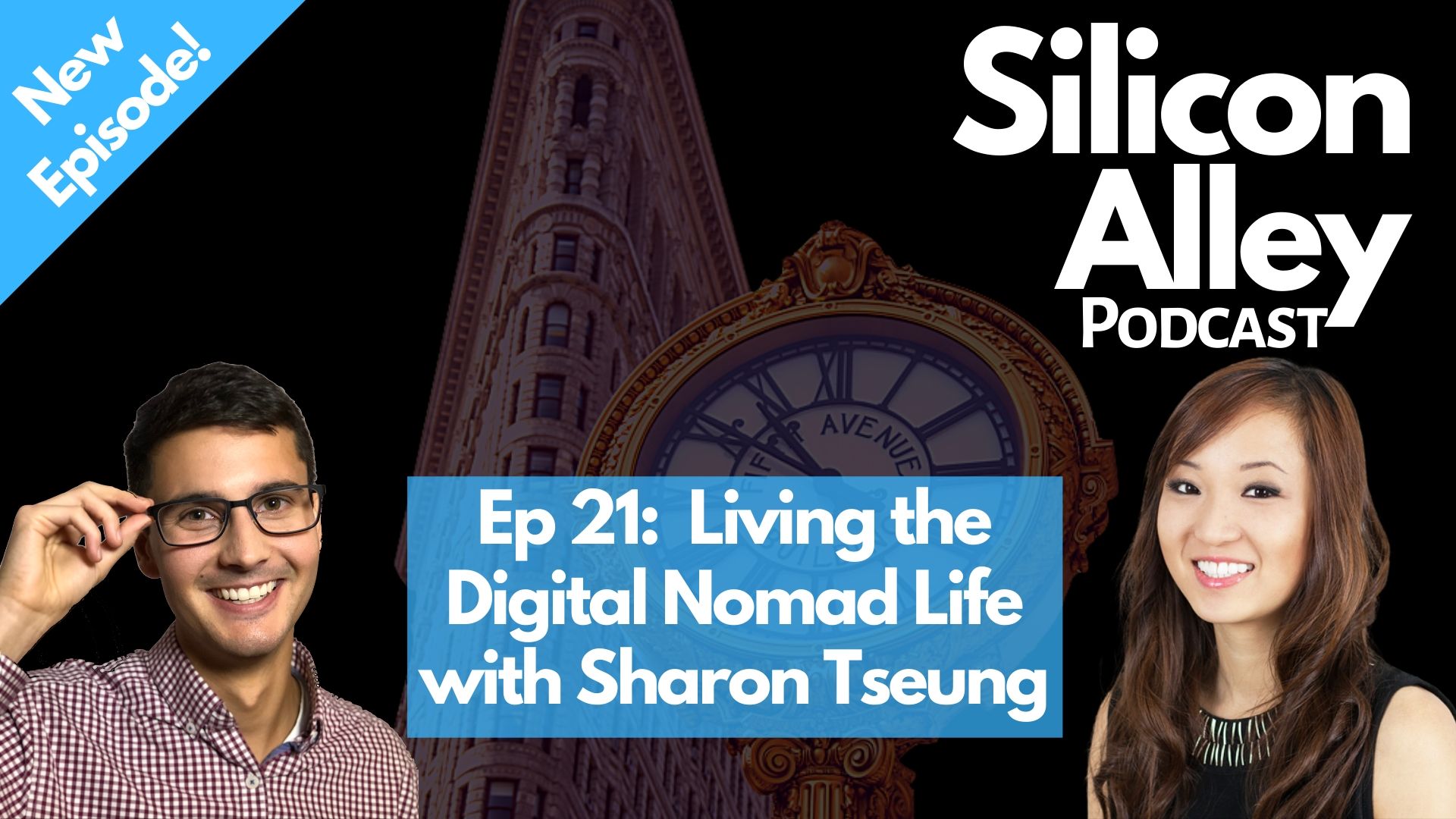 Sharon Tseung Digital Nomad Quest - Living The Digital Nomad Life SIlicon Alley Podcast Cover Art With Host William Glass