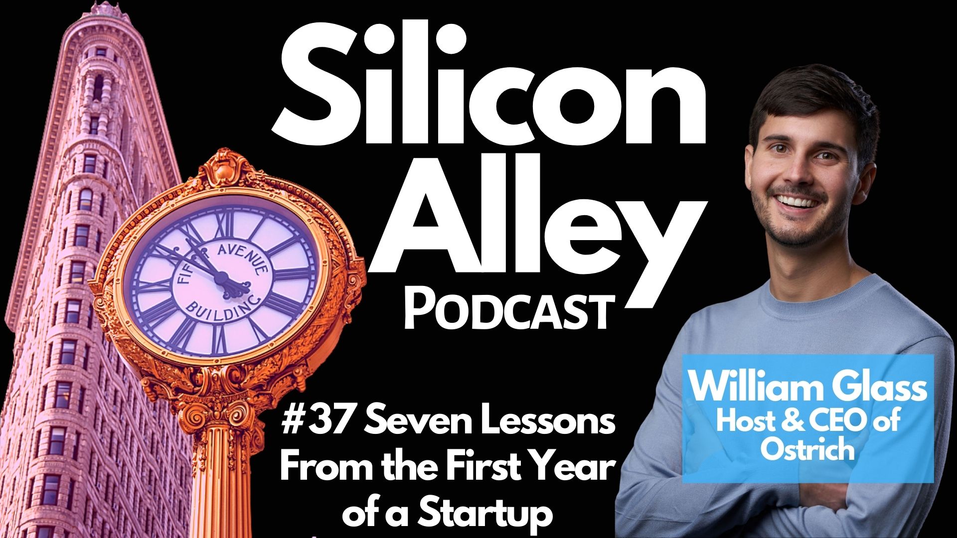 #37 Seven Lessons From The First Year of a Startup _ Silicon Alley Podcast
