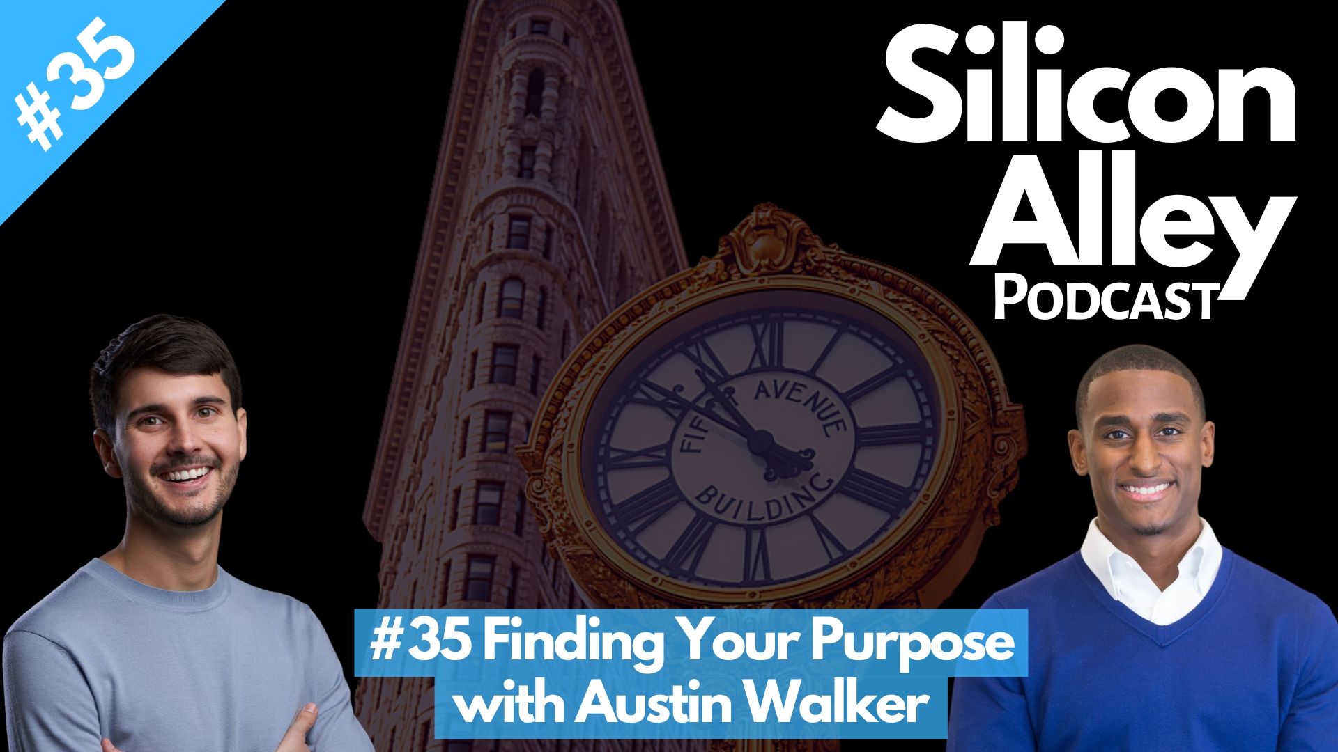 Finding Your Purpose and living an authentic life with Austin Walker Purpenthicity I Silicon Alley Podcast Episode 35 cover